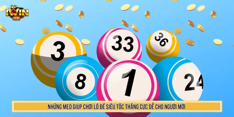 Tận dụng các mẹo chơi lô đề siêu tốc để nâng tỷ lệ thắng